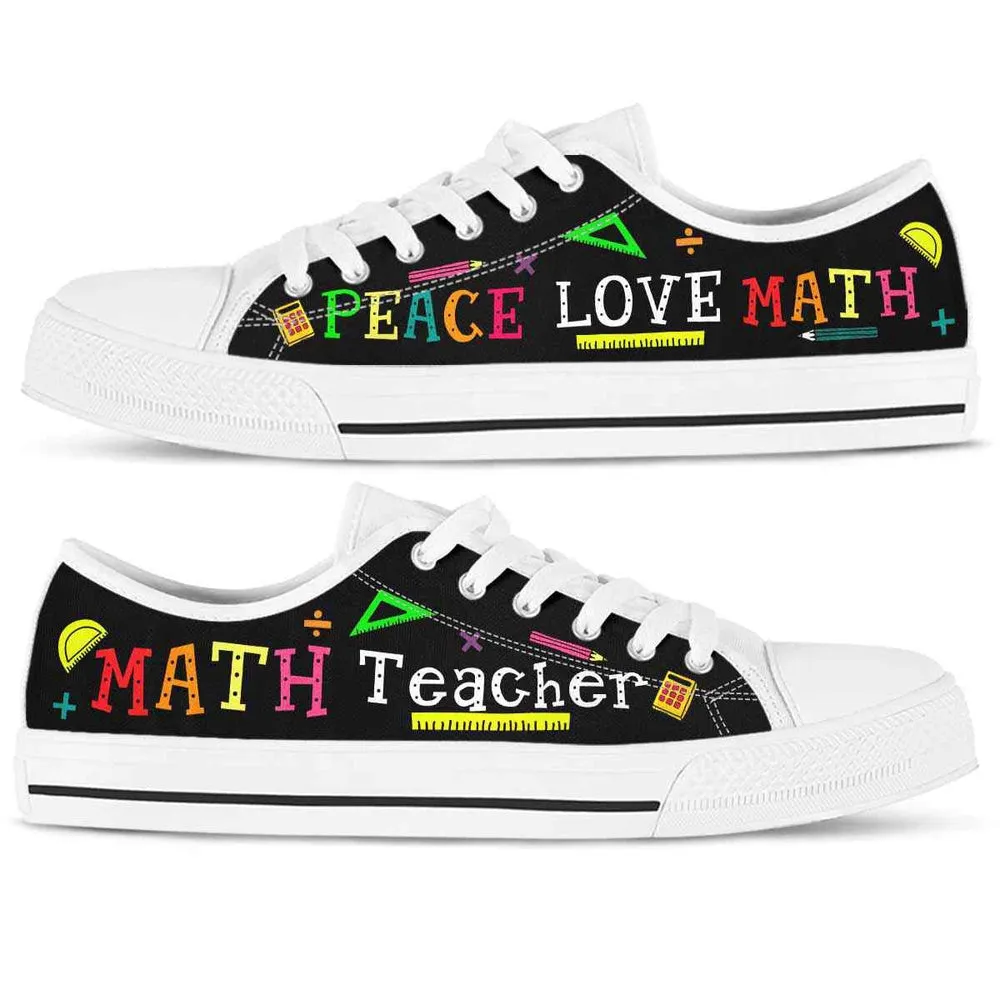 Math Teacher Peace Love Math Low Top Shoes, Teacher Shoes, Low Top Sneakers